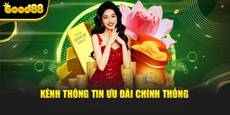 Kênh thông tin ưu đãi chính thống