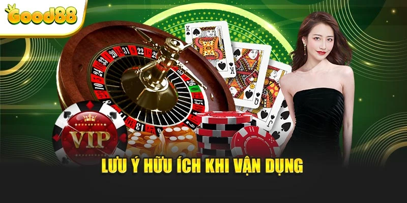 Lưu ý hữu ích khi vận dụng