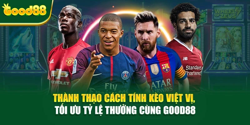 Thành thạo cách tính kèo Việt Vị, tối ưu tỷ lệ thưởng cùng Good88
