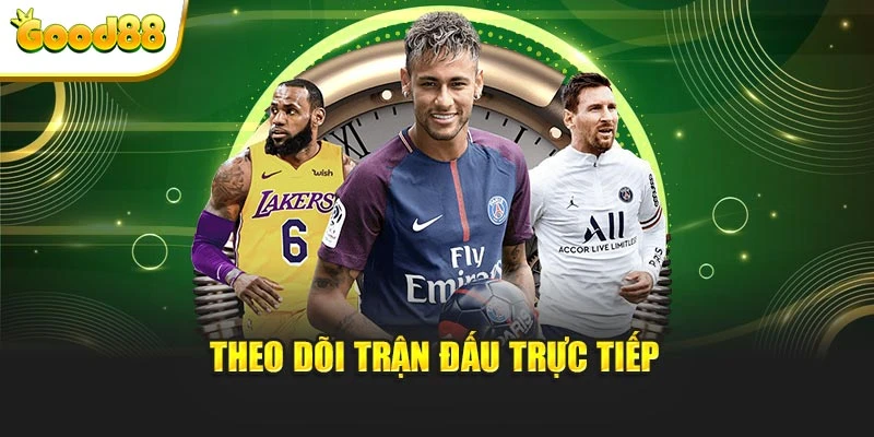 Theo dõi trận đấu trực tiếp
