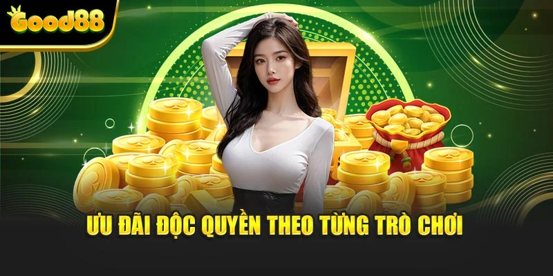Ưu đãi độc quyền theo từng trò chơi